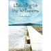 Listening to the Whispers