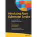Introducing Azure Kubernetes Service: A Practical Guide to Container Orchestration