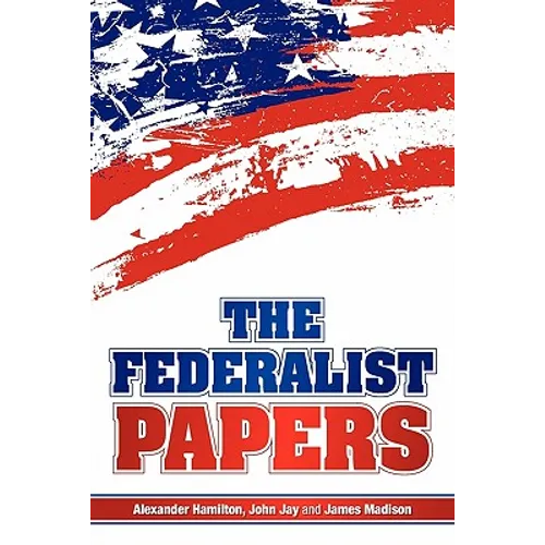 The Federalist Papers