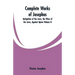 Complete Works of Josephus: Antiquities of the Jews, the Wars of the Jews, Against Apion Volume II