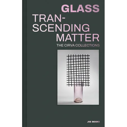 Glass: Transcending Matter