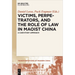 Victims, Perpetrators, and the Role of Law in Maoist China: A Case-Study Approach