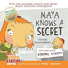 Maya Knows a Secret