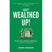 Get Wealthed Up!: Build Your Money Mansion