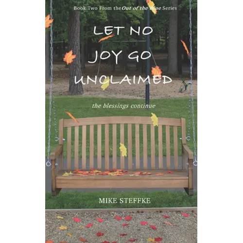 Let No Joy Go Unclaimed: The Blessings Continue