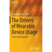 The Drivers of Wearable Device Usage: Practice and Perspectives