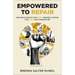 Empowered to Repair: Becoming People Who Mend Broken Systems and Heal Our Communities