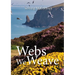 Webs We Weave