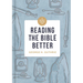 A Short Guide to Reading the Bible Better