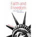 Faith and Freedom: The Moral Case for America