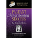 Pageant Interviewing Success: The Collected Series