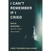 I Can't Remember If I Cried: Rock Widows on Life, Love, and Legacy