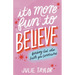 It's More Fun to Believe: Finding God When Faith Gets Complicated
