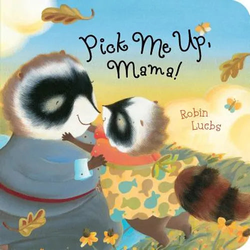 Pick Me Up, Mama!