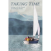 Taking Time: Sailing with My Family in Southeast Alaska