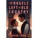 When the Angels Left the Old Country