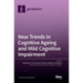 New Trends in Cognitive Ageing and Mild Cognitive Impairment