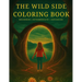 The Wild Side Coloring Book