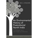 An Environmental History of Postcolonial North India: The Himalayan Tarai in Uttar Pradesh and Uttaranchal