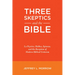 Three Skeptics and the Bible