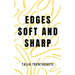 Edges Soft and Sharp