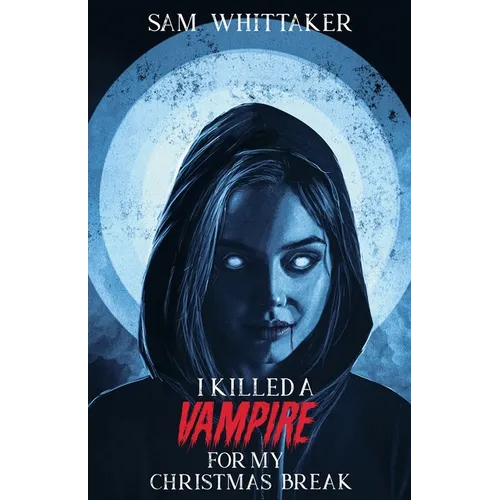 I Killed a Vampire for My Christmas Break