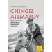 Chingiz Aitmatov: The Glorious Path of an Eurasian Writer