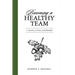 Becoming a Healthy Team: 5 Traits of Vital Leadership