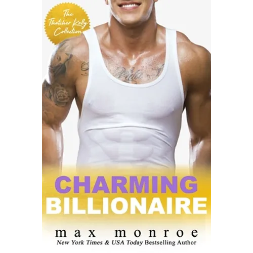 Charming Billionaire: The Thatcher Kelly Collection
