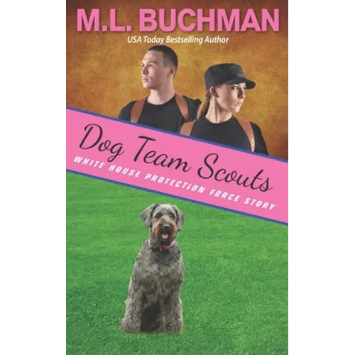Dog Team Scouts: a Secret Service dog romance story