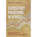 Expository Preaching in Africa: Engaging Orality for Effective Proclamation