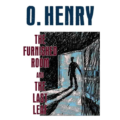 The Furnished Room and The Last Leaf