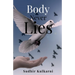 Body Never Lies: Be Bodyless