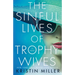 The Sinful Lives of Trophy Wives