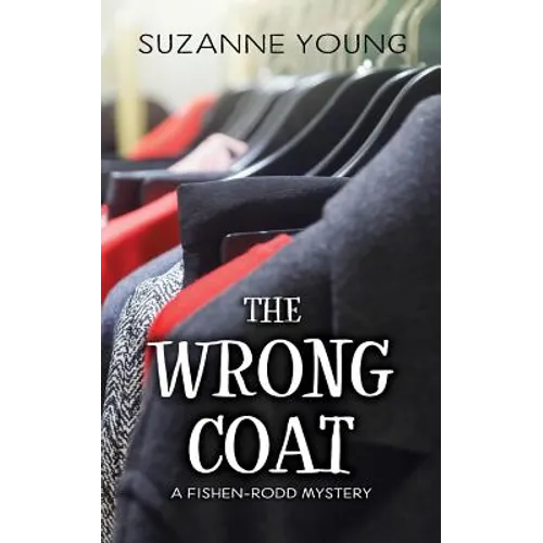 The Wrong Coat: A Fishen-Rodd Mystery