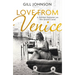 Love from Venice: A Golden Summer on the Grand Canal