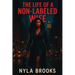 The LIFE of a Non-Labeled WIFE