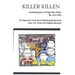 KILLER KILLEN And The Genuine Truth About Mississippi Burning and the Three Civil Rights Murders: The Autobiography of Edgar Ray Killen Written by Lar