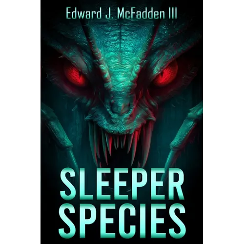 Sleeper Species: A Cryptid Thriller