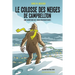 Le colosse des neiges de Campbellton: Une aventure des Trois Mousquetaires