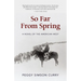 So Far from Spring