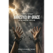 ARRESTED BY GRACE! The Day When God Tripped Me!