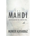The Mahdi: Understanding the Awaited One