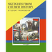 Sketches from Church History Student Workbook