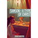 Samson: A Type of Christ