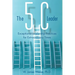 The 5C Leader: Exceptional Leadership Practices for Extraordinary Times