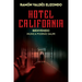 Hotel California / (Spanish Edition): Bienvenido, ¡Nunca Podrás Salir!