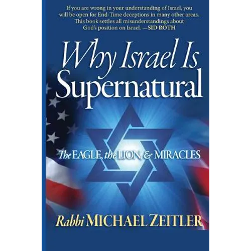 Why Israel Is Supernatural?: The Eagle the Lion & Miracles