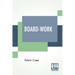 Board-Work: Or The Art Of Wig-Making, Etc. Designed For The Use Of Hairdressers And Especially Of Young Men In The Trade. To Which