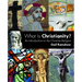 What Is Christianity?: An Introduction to the Christian Religion